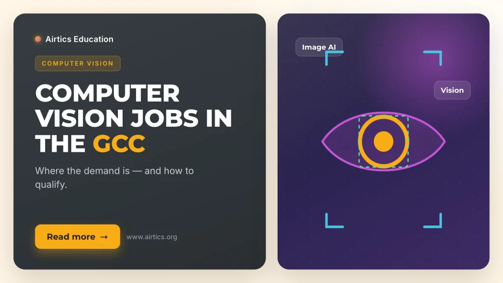 Computer Vision Jobs in the GCC: Where the Demand Is - Airtics Education