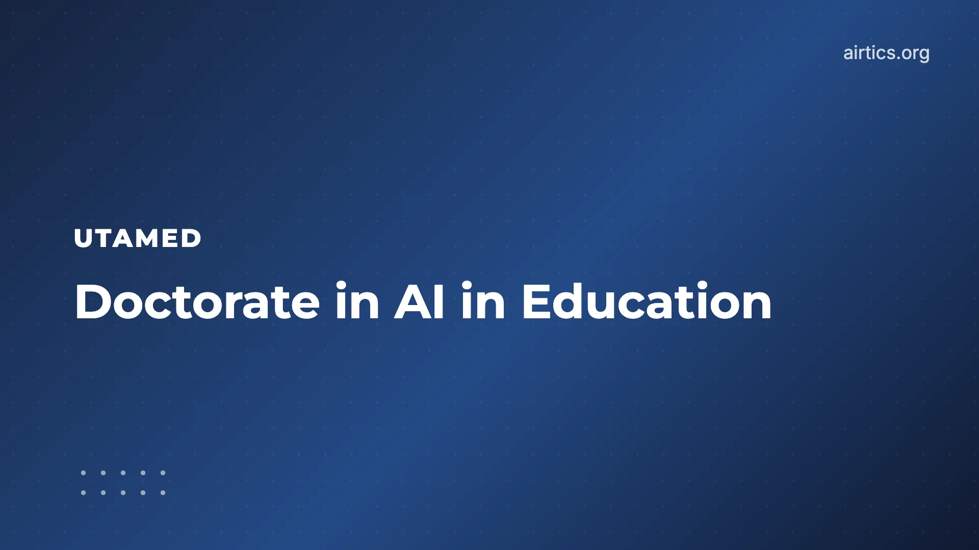Doctorate in AI in Education - Airtics Education