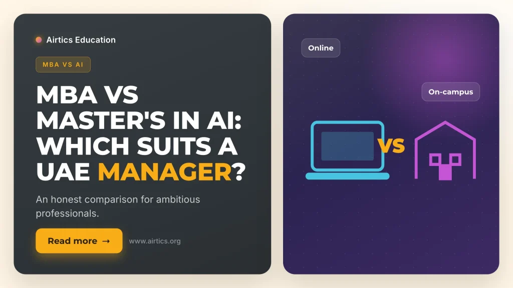 MBA vs Master's in AI: Which Is Right for a UAE Manager? - Airtics Education