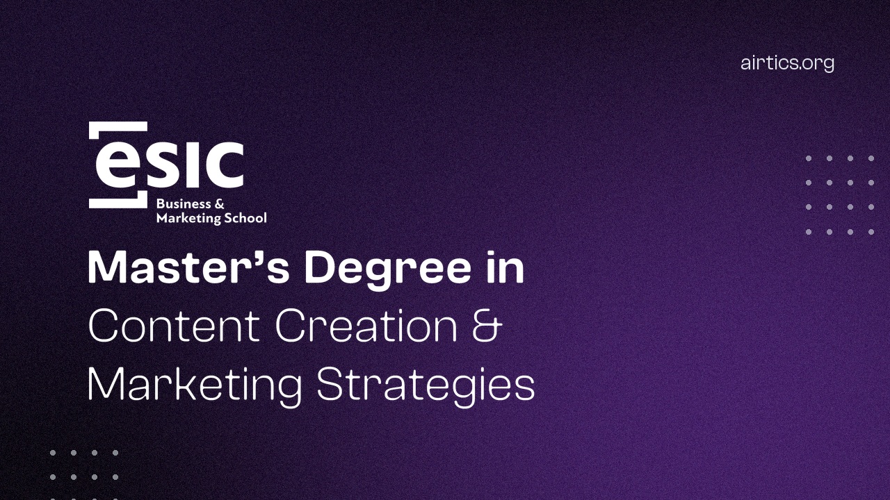 Master’s Degree in Data Management, Business Analytics, and AI in Content Creation and Marketing Strategies, Airtics Education