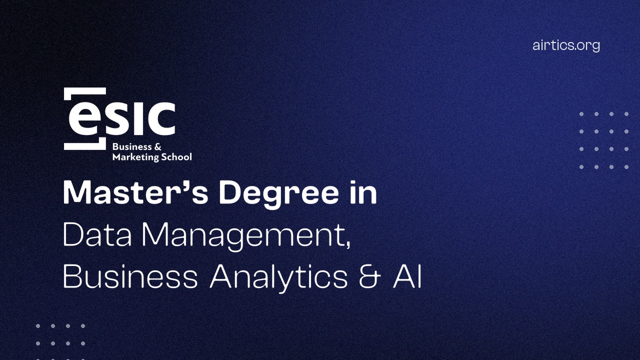 Master’s Degree in Data Management, Business Analytics, and AI, Airtics Education