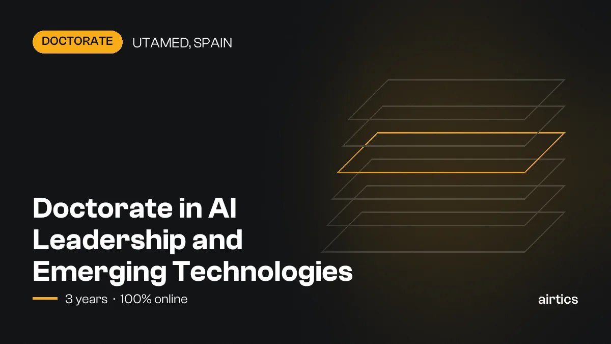 Doctorate in AI Leadership and Emerging Technologies: online doctorate awarded by UTAMED, Spain