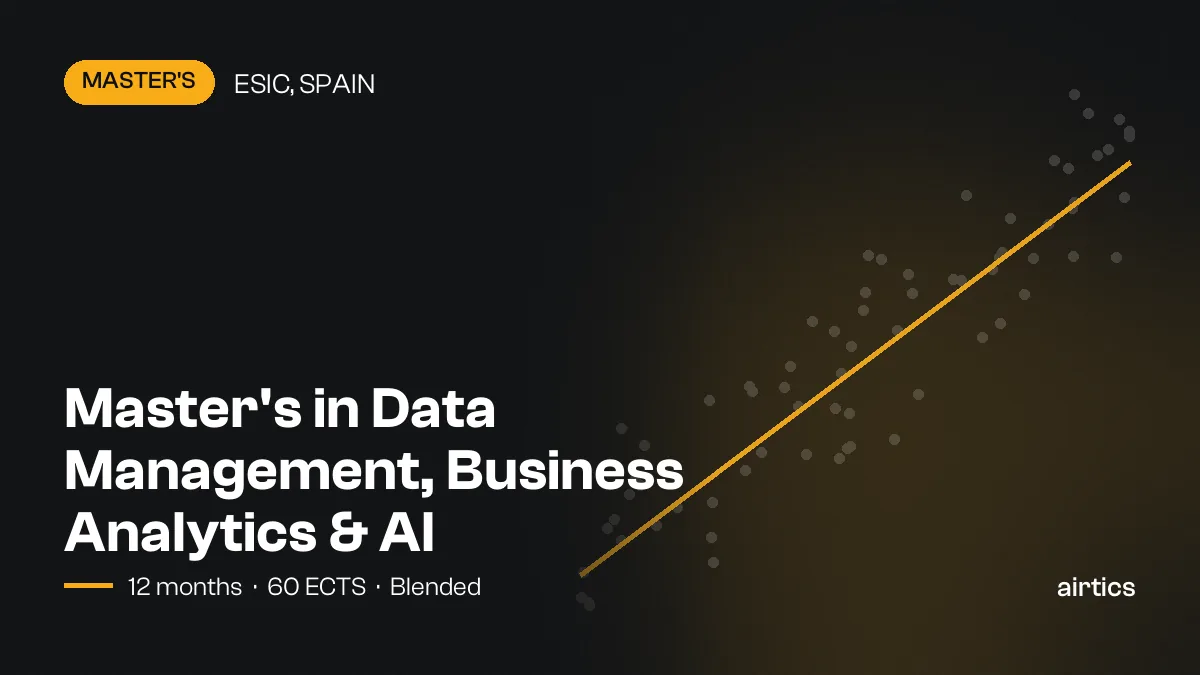 Master's in Data Management, Business Analytics & AI: online master’s awarded by ESIC Business & Marketing School, Spain