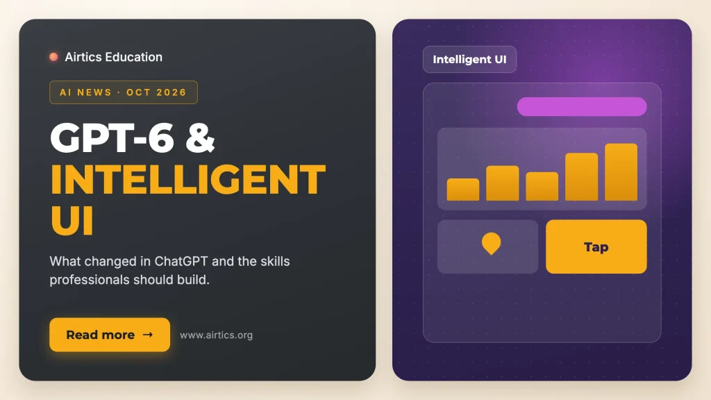 GPT-6 and Intelligent UI - Airtics Education