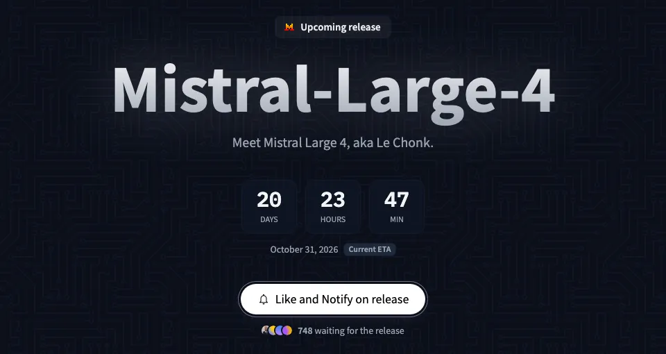 Hugging Face "Upcoming release" page for Mistral-Large-4 with a countdown to an October 31, 2026 current ETA